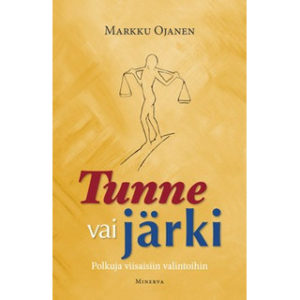 Tunne vai järki - Polkuja viisaisiin vaintoihin