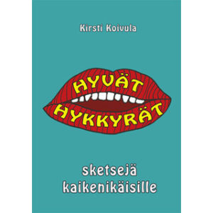 Hyvät hykkyrät - sketsejä kaikenikäisille