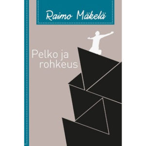 Pelko ja rohkeus