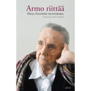 Armo riittää - Hilja Aaltosen muistokirja