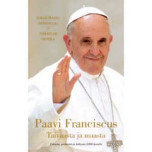 Paavi Franciscus - Taivaasta ja maasta