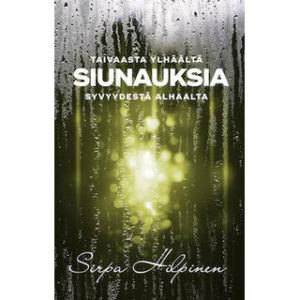 Siunauksia - taivaasta ylhäältä, syvyydestä alhaalta