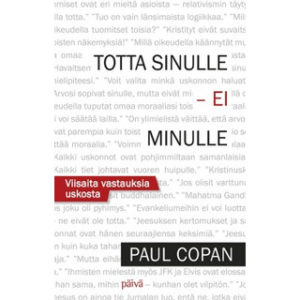 Totta sinulle - ei minulle