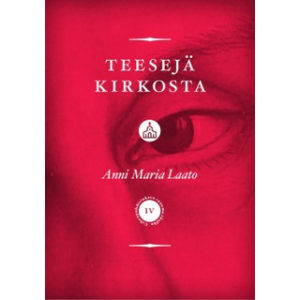 Teesejä kirkosta (Uskonpuhdistuksen sanoma tänään –sarja)