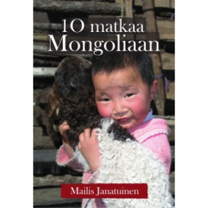 10 matkaa Mongoliaan