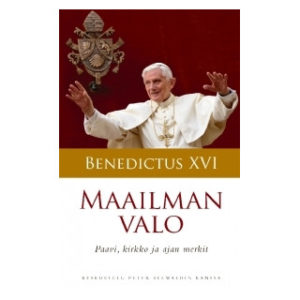 Maailman valo. Paavi, kirkko ja ajan merkit / Benedictus XVI