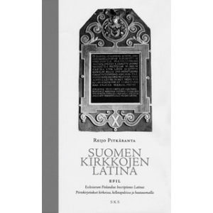 Suomen kirkkojen latina - Piirtokirjoitukset kirkoissa, kellotapuleissa ja hautausmailla