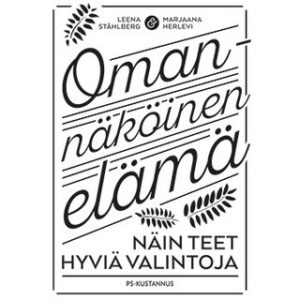 Omannäköinen elämä