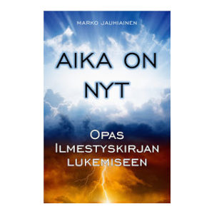 Aika on nyt - Opas Ilmestyskirjan lukemiseen