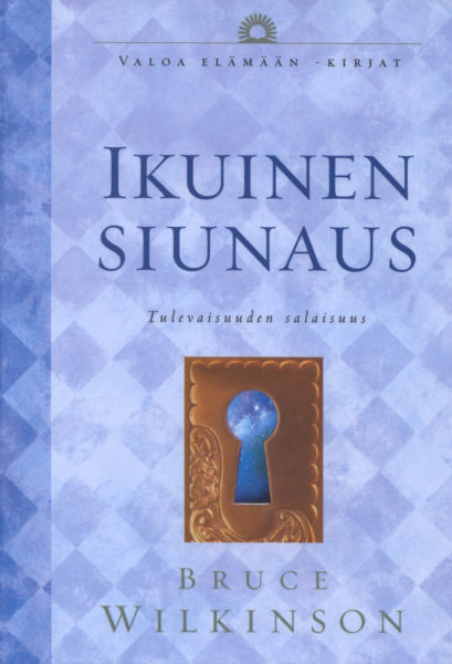 Ikuinen siunaus - Tulevaisuuden salaisuus