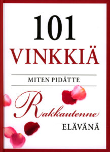 101 vinkkiä - miten pidätte rakkautenne elävänä