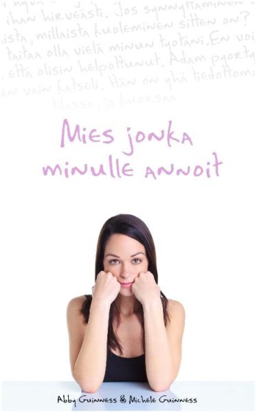 Mies jonka minulle annoit