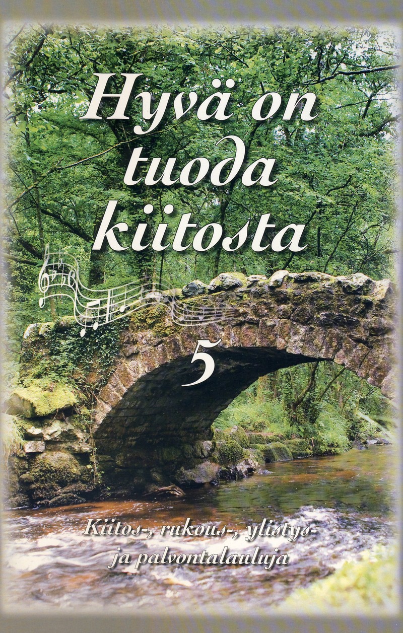 Hyvä on tuoda kiitosta 5 -nuottikirja