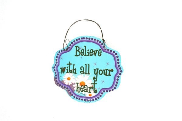 Metallinen sisustuskyltti "Believe with all your heart"