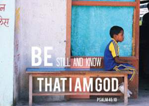 Postikortti: Be still and know that I am God. Psalm. 46:10