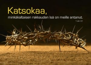 Kortti: Katsokaa, minkäkaltaisen rakkauden (1.Joh.3:1)