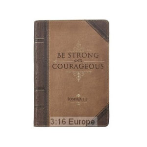 Be strong and courageous -muistikirja Be strong and courageous -muistikirja