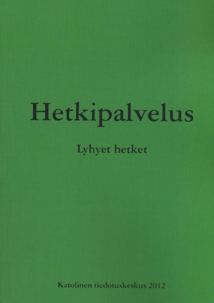 Hetkipalvelus - Lyhyet hetket