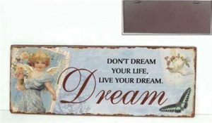 Metallinen sisustuskyltti "Don't Dream..."