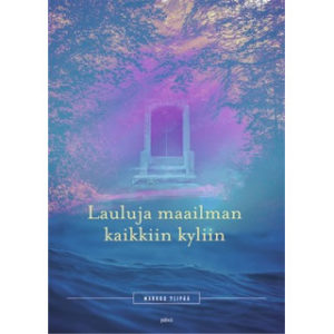 Lauluja maailman kaikkiin kyliin