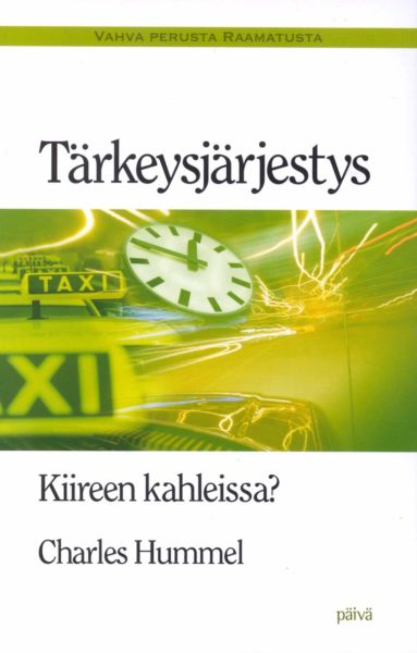 Tärkeysjärjestys - Kiireen kahleissa? - Vahva perusta Raamatusta sarja