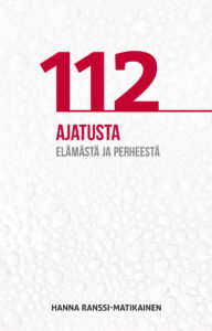 112 ajatusta elämästä ja perheestä