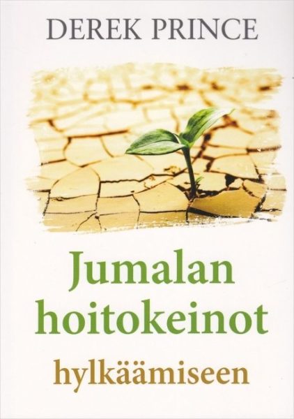 Jumalan hoitokeinot hylkäämiseen