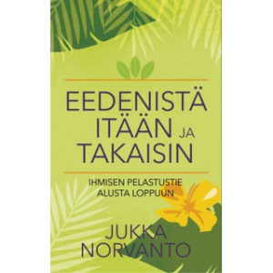 Eedenistä itään ja takaisin