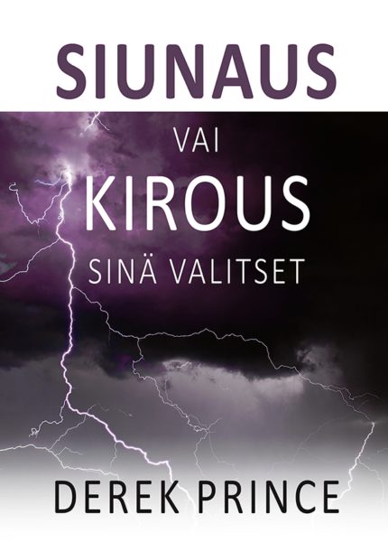 Siunaus vai kirous: Sinä valitset