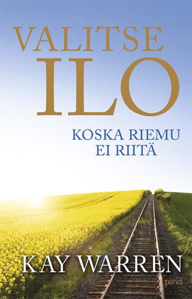 Valitse ilo - Koska riemu ei riitä