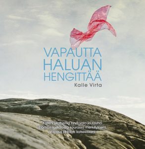 Vapautta haluan hengittää