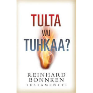 Tulta vai tuhkaa