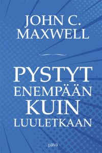 Pystyt enempään kuin luuletkaan