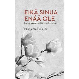 Eikä sinua enää ole