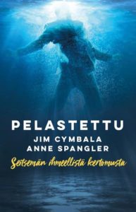 Pelastettu - 7 ihmeellistä kertomusta