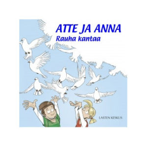 Atte ja Anna - Rauha kantaa