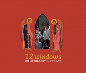 12 Windows on Orthodoxy in Finland
