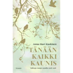 Tänään kaikki kaunis Tänään kaikki kaunis