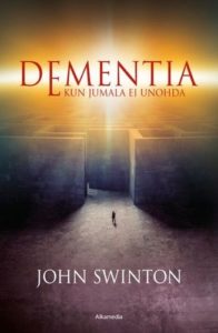 Dementia - Kun Jumala ei unohda