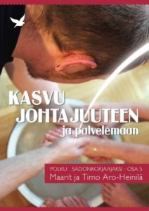 Kasvu johtajuuteen (Polku... sadonkorjaajaksi -osa 5)