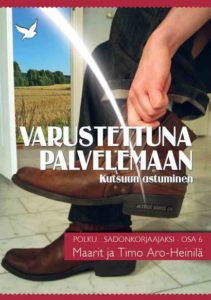 Varustettuna palvelemaan (Polku... sadonkorjaajaksi -osa 6)