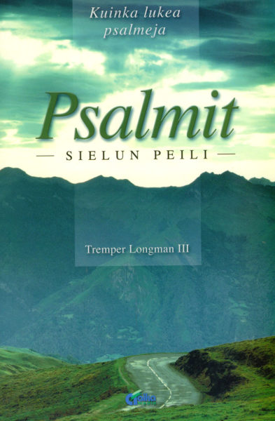 Psalmit - Sielun peili (kuinka lukea psalmeja)