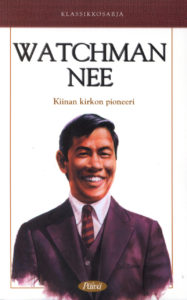 Klassikkosarja osa 5. - Watchman Nee, Kiinan kirkon pioneeri Klassikkosarja osa 5. - Watchman Nee, Kiinan kirkon pioneeri