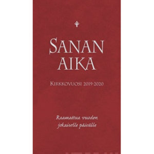 Sanan aika - Kirkkovuosi 2019-2020 Sanan aika - Kirkkovuosi 2019-2020