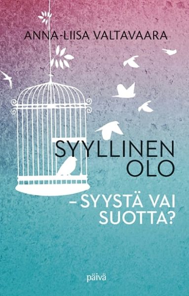 Syyllinen olo - syystä vai suotta?