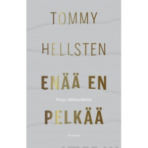 Enää en pelkää - Kirja rakkaudesta Enää en pelkää - Kirja rakkaudesta