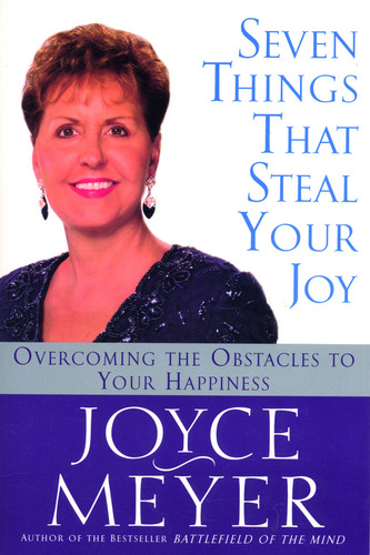 Seven Things That Steal Your Joy