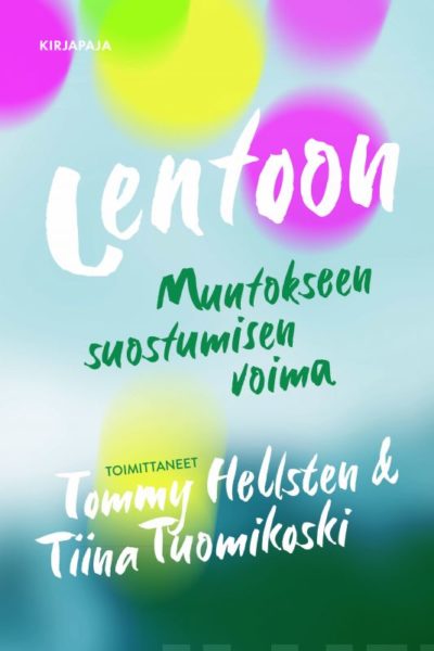 Lentoon - Muutokseen suostumisen voima