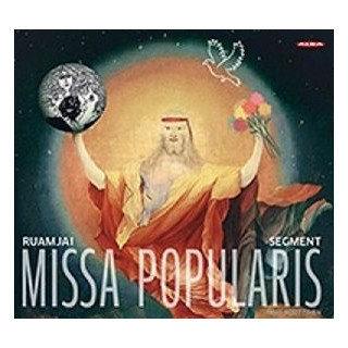 Missa popularis (Timo Ruottinen) - Ruamjai; The new segment orchestra