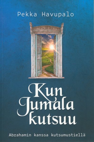 Kun Jumala kutsuu - Abrahamin kanssa kutsumustiellä